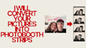 convert your pictures into photobooth strips
