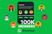 boost whatsapp followers 100k members whatsapp channel, whatsapp group community