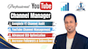 be your dedicated youtube channel and SEO manager