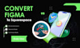 convert figma to squarespace website with responsive design, SEO, speed optimize