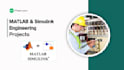 design simscape, matlab programming and simulink models for your projects
