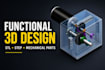 design 3d printable parts and mechanical cad models