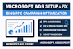 professional microsoft ads setup and campaign fixes