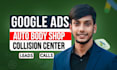 manage google ads for auto body shop collision center in USA, canada