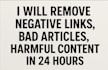 remove negative links, bad articles, harmful content in 24 hours