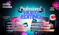 edit a professional videos with a highly skilled team