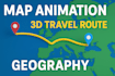 create professional map animation, 3d travel route, geography explainer video
