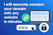 connect your domain with any website in minutes