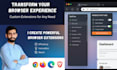 be your chrome extension developer or fix any browser extension,data scraper