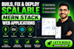 build, fix and deploy scalable mern stack web applications
