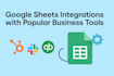 build google sheets integrations for hubspot quickbooks shopify slack