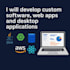 develop custom software, web apps, and desktop applications
