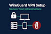 set up a secure wireguard VPN server to protect your infra