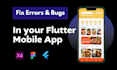 fix bugs, errors, and crashes in your flutter app