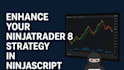 enhance your ninjatrader 8 strategy in ninjascript