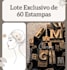 fiz um lote de 60 estampas