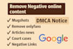 remove mugshots delete negative links erase bad article false news in google