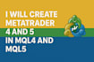 create metatrader 4, mt5 in mql4, mql5