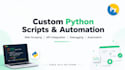 build a custom python script for automation, web scraping, and data extraction