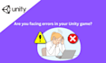 do unity game bug fixing and update your game