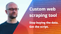 create a custom web scraping tool for you
