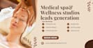 do medical spa leads generation wellness studios leads beauty salons leads