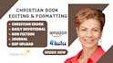 do christian book editing, devotional, memoir, journal format  KDP, ingramspark