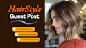 publish SEO optimized hairs guest post on a pure hairstyle fashion blog
