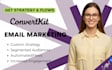 setup convertkit automation and design a convertkit email campaign kit