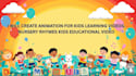 make kids learning videos, kids video editing and rhymes