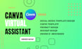 be your canva virtual assistant graphics designer, creative virtual assistant