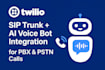 build twilio sip trunk ai voice bot integration for pbx and pstn calls