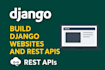 build django websites and rest apis