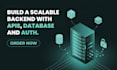 help build a scalable backend with apis, database and auth