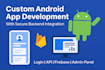create a custom android app with backend integration