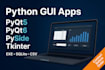 build python gui desktop app with pyqt6, tkinter or pyqt5