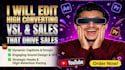 edit high converting vsl and sales video ads that drive sales