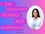 help to fix google ads suspension