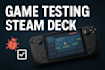 test your game on steam deck