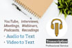 transcript audio, video into text