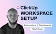 set up and automate your clickup workspace