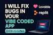 debug and fix bugs in your vibe code or ai generated app