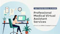 provide hipaa aware virtual assistant services for your medical office