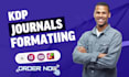 do KDP book formatting, amazon kindle formatting, and paperback book formatting