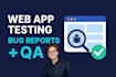 test your web app for bugs, usability, and performance issues