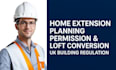 extension planning permission loft conversion uk building regulation service