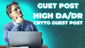 build a crypto currency back link high da,DR guest post link insertion