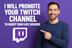 do twitch channel promotion to boost your twitch live viewers