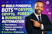 develop custom crypto bot, forex, trading, telegram bot, discord and ai bot fast