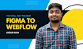 develop webflow website, convert figma to webflow, webflow expert